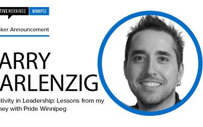 CreativeMornings – Creativity in Leadership: Lessons from my Journey with Pride Winnipeg