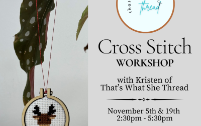 Cross Stitch Workshop with Kristen